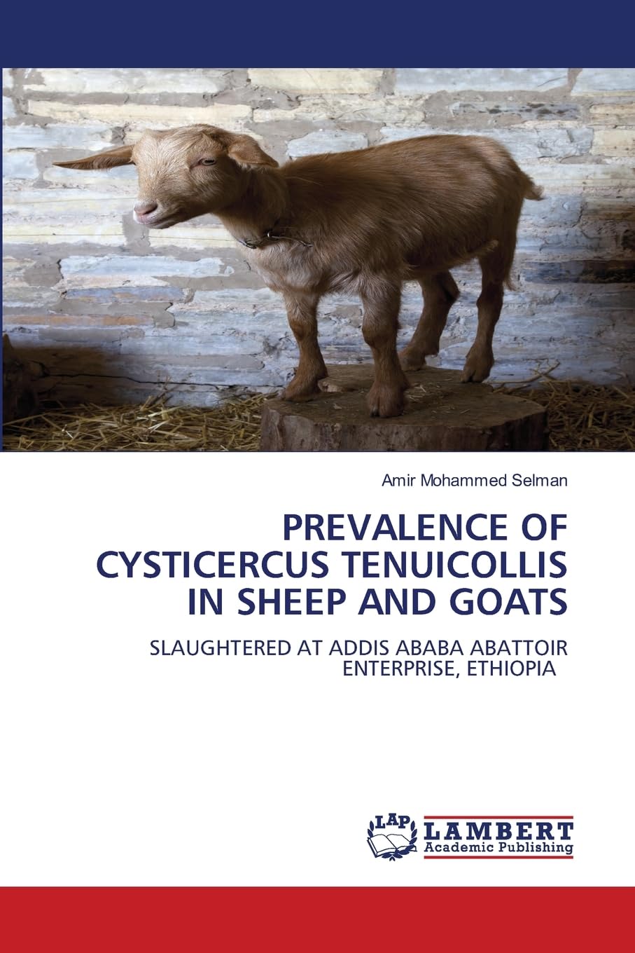 PREVALENCE OF CYSTICERCUS TENUICOLLIS IN SHEEP AND GOATS: SLAUGHTERED AT ADDIS ABABA ABATTOIR ENTERPRISE, ETHIOPIA