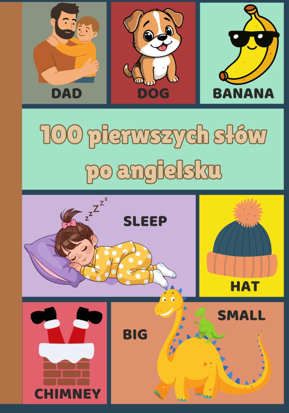 Pierwsze 100 słów po angielsku: Ilustrowana książka dla dzieci w wieku od 1 do 3 lat, pierwszy słowniczek, który stymuluje język, pamięć i ciekawość już od najwcześniejszych lat.