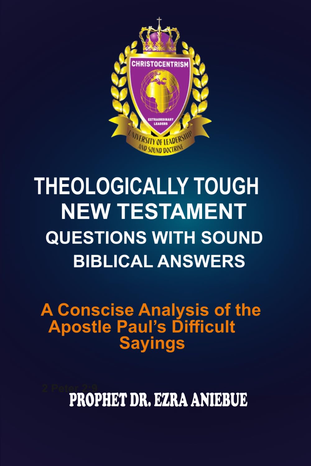 THEOLOGICALLY TOUGH NEW TESTAMENT QUESTIONS WITH SOUND BIBLICAL ANSWERS