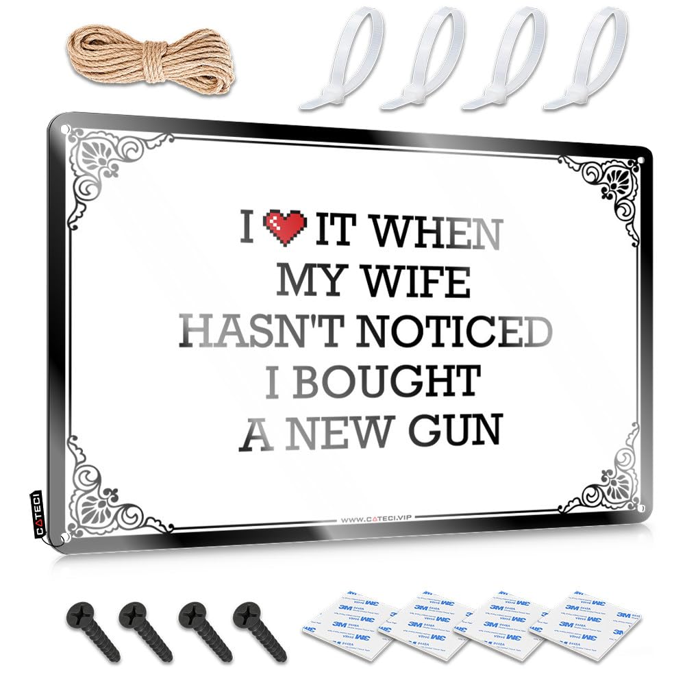 IBWNBBUSN Funny Signs Metal I Love It When My Wife Hasn'T Noticed I Bought A New Gun Tin Sign Metal Home Bar Signs Bar Sign For Home Decor(30X40CM)