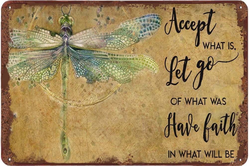 Metal Sign Accept What is Let Go of What was Have Faith in What Will Be - Dandelion and Dragonfly Tin Signs for Kitchen Home Office Bar Cafe Decor 8x12 Inch
