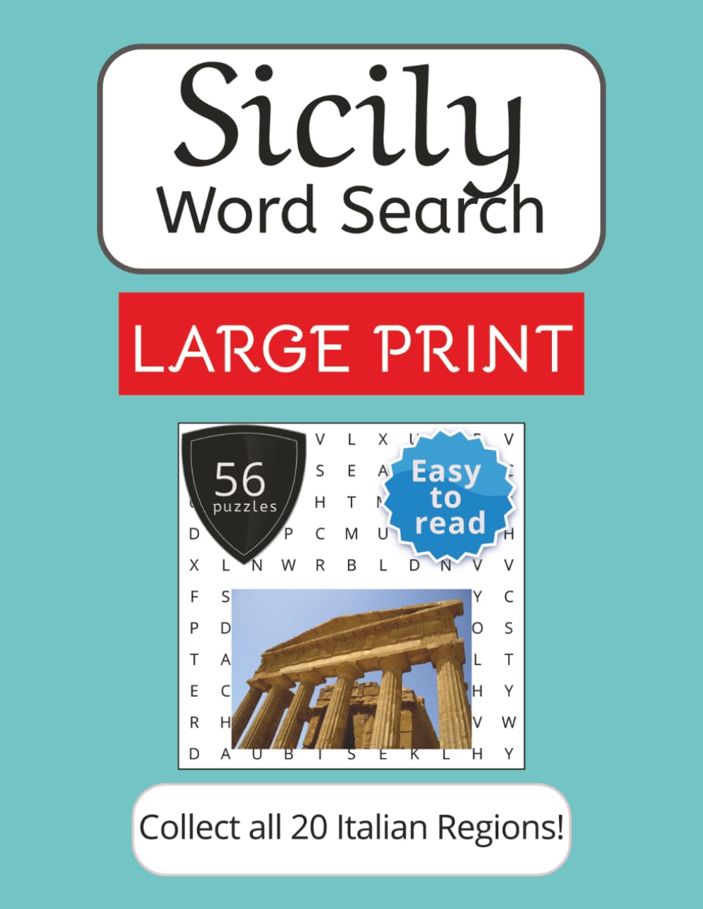 Sicily Word Search Puzzle Book - Large Print: Large Print Word Search about Sicily, Italy | Places, Food, Traditions and Memories | 8.5x11 inches | 56 ... Spa, Fre, Ger. (Italian Regions Word Search)