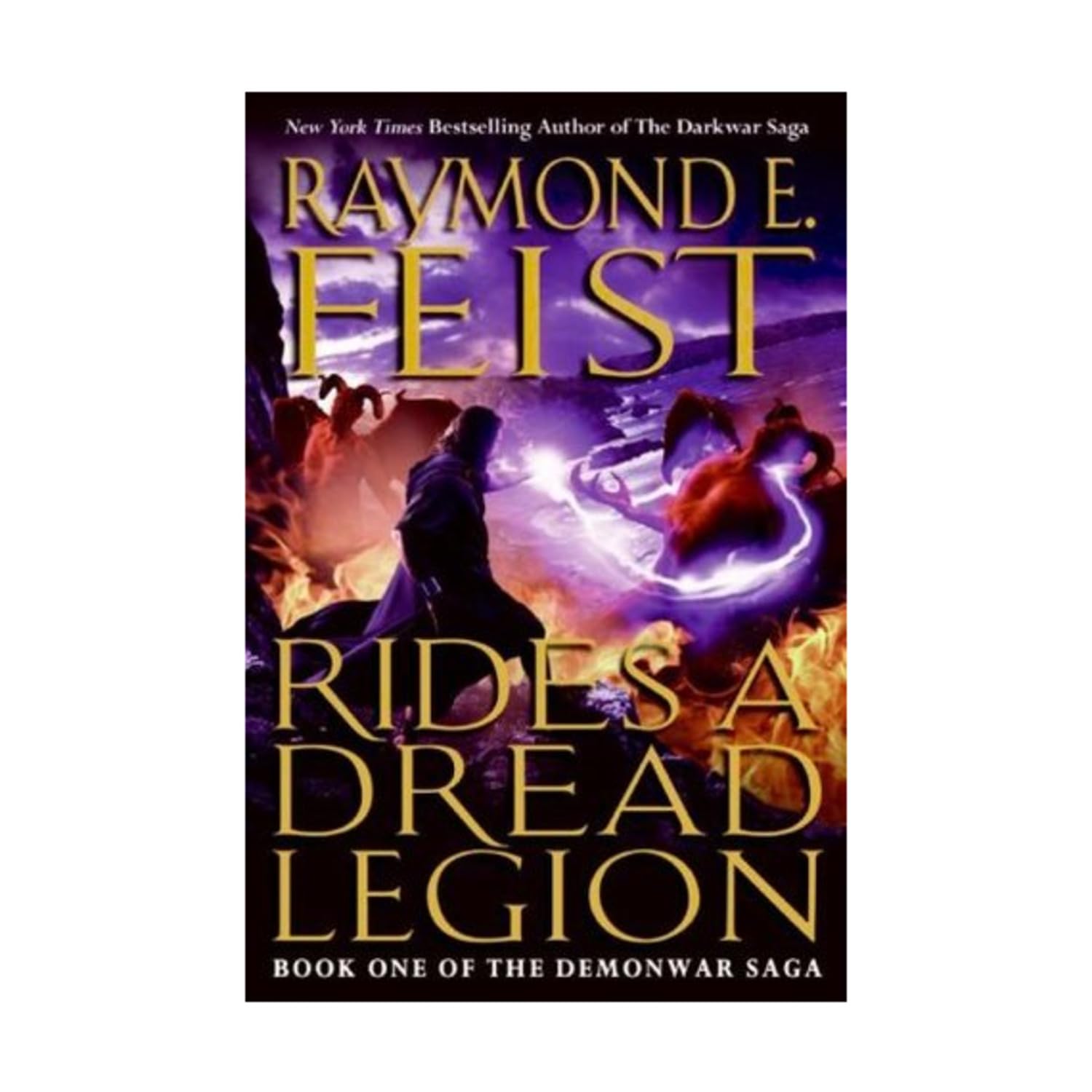 Rides a Dread Legion: Book One of the Demonwar Saga