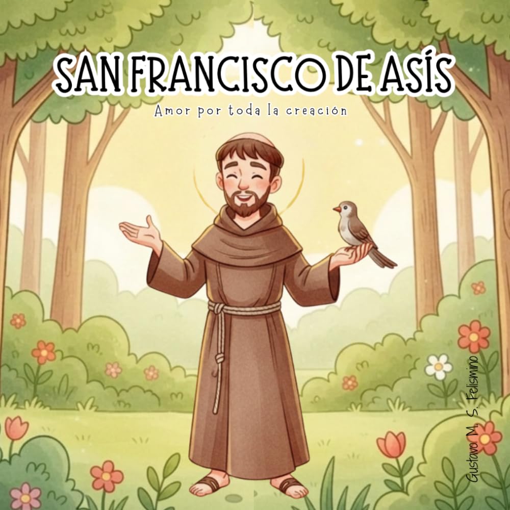 San Francisco de Asís: Amor por toda la creación