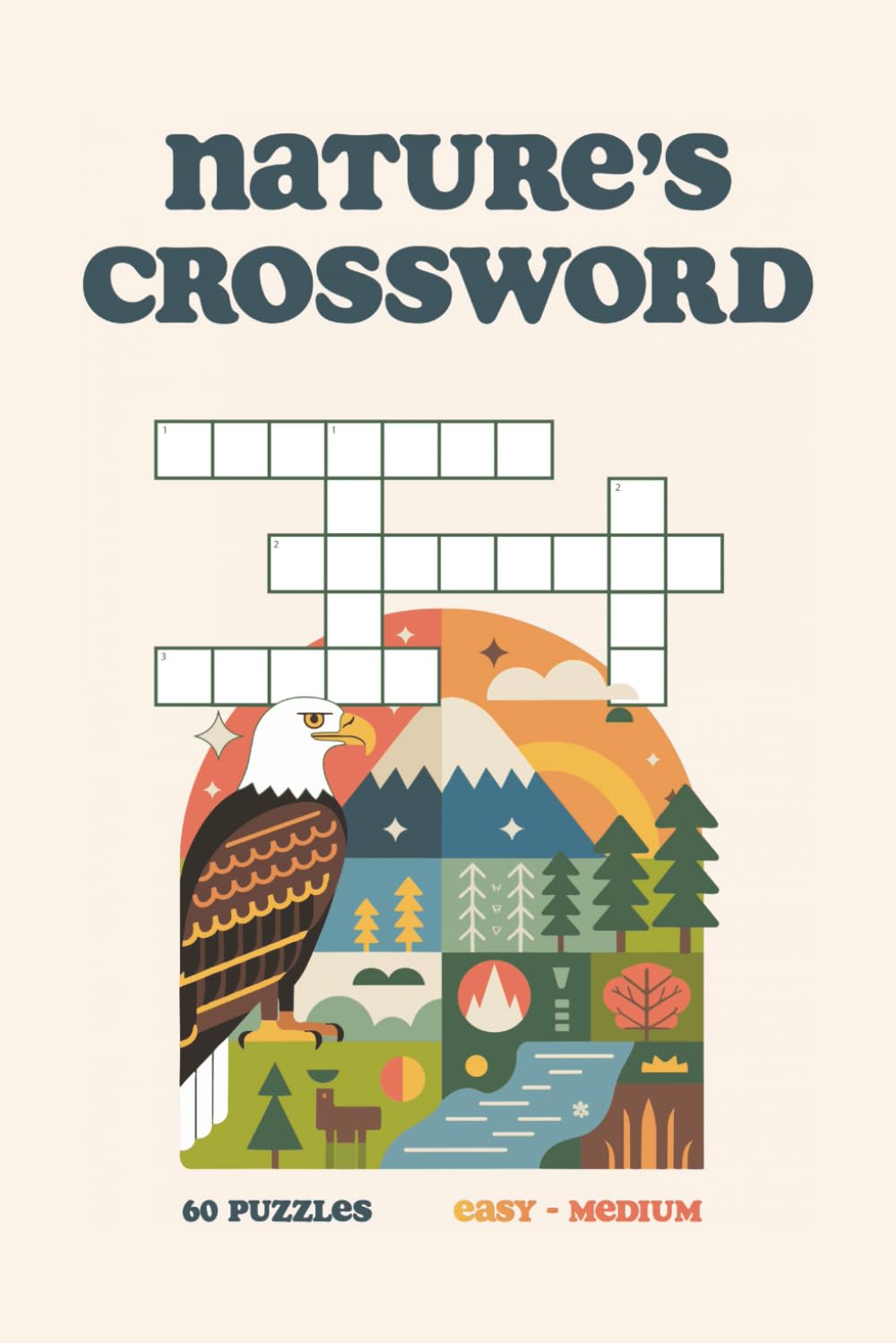 Nature's Crossword Puzzle Book: Nature's Crossword Puzzle | Escape into the outdoors | 6x9, 120 Pages | 60+ Puzzles | Solutions Included