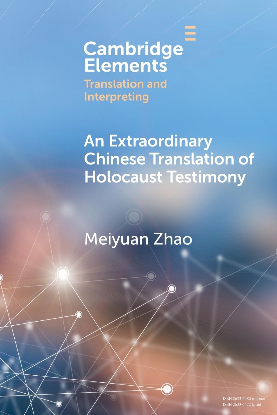An Extraordinary Chinese Translation of Holocaust Testimony (Elements in Translation and Interpreting)