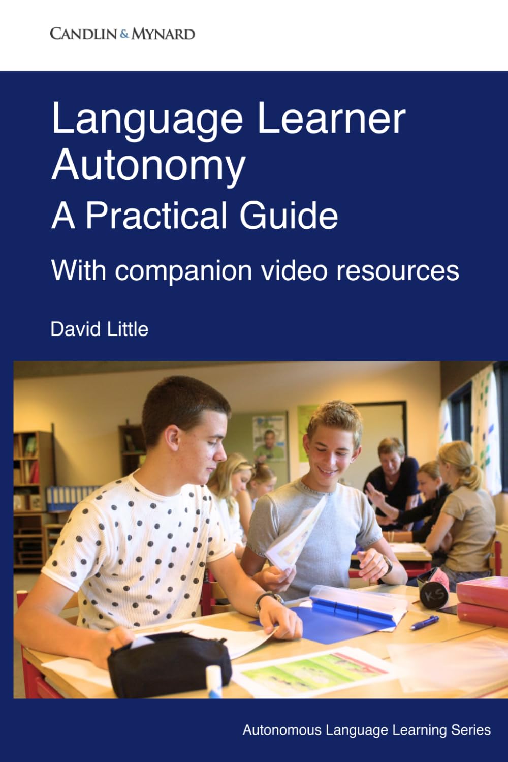 Language Learner Autonomy: A Practical Guide (Autonomous Language Learning)