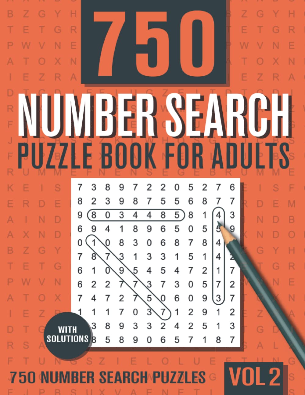 750 Number Search Puzzle Book for Adults: Big Puzzlebook with Number Find Puzzles for Seniors, Adults and all other Puzzle Fans - Vol 2