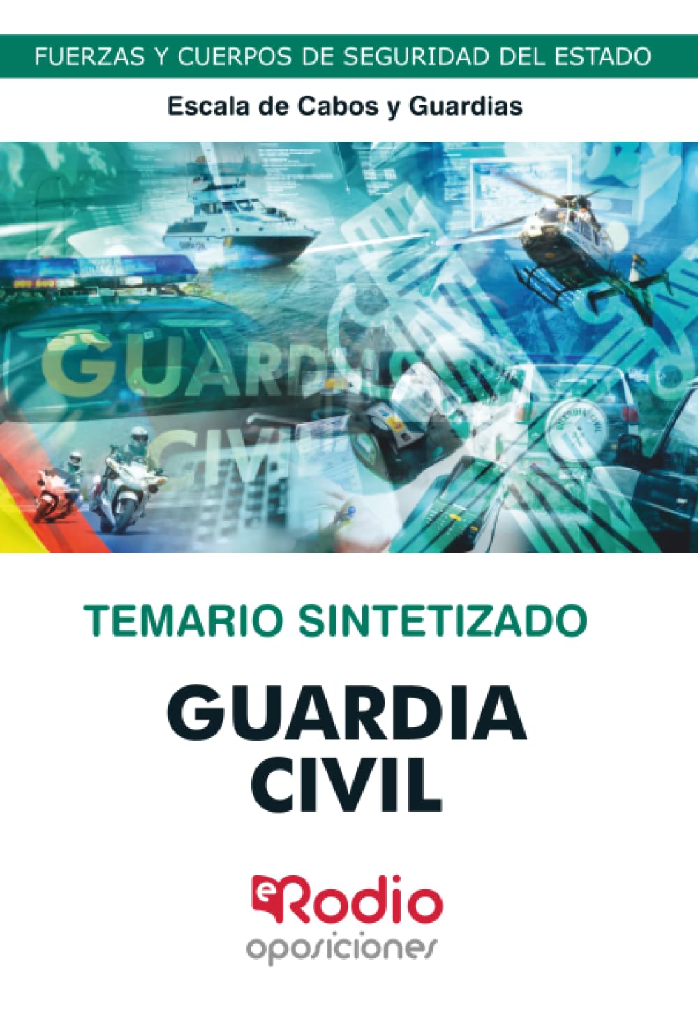 Guardia Civil 2023. Escala de Cabos y Guardias. Temario SINTETIZADO. (SIN COLECCION)