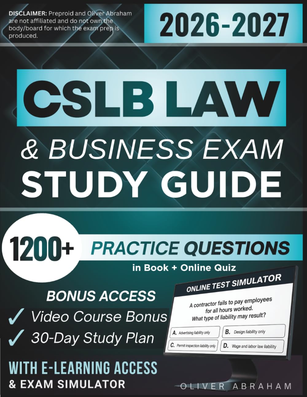CSLB LAW AND BUSINESS EXAM STUDY GUIDE 2026 – 2027: Extended Edition | Detailed Review for California Contractor License, 1200+ Verified Questions and Answers and Hours of E-Learning Access to Pass