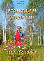 Wybralam zdrowie dla dziecka (polish) 8393063787 Book Cover