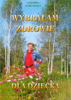 Paperback Wybralam zdrowie dla dziecka (polish) [Polish] Book