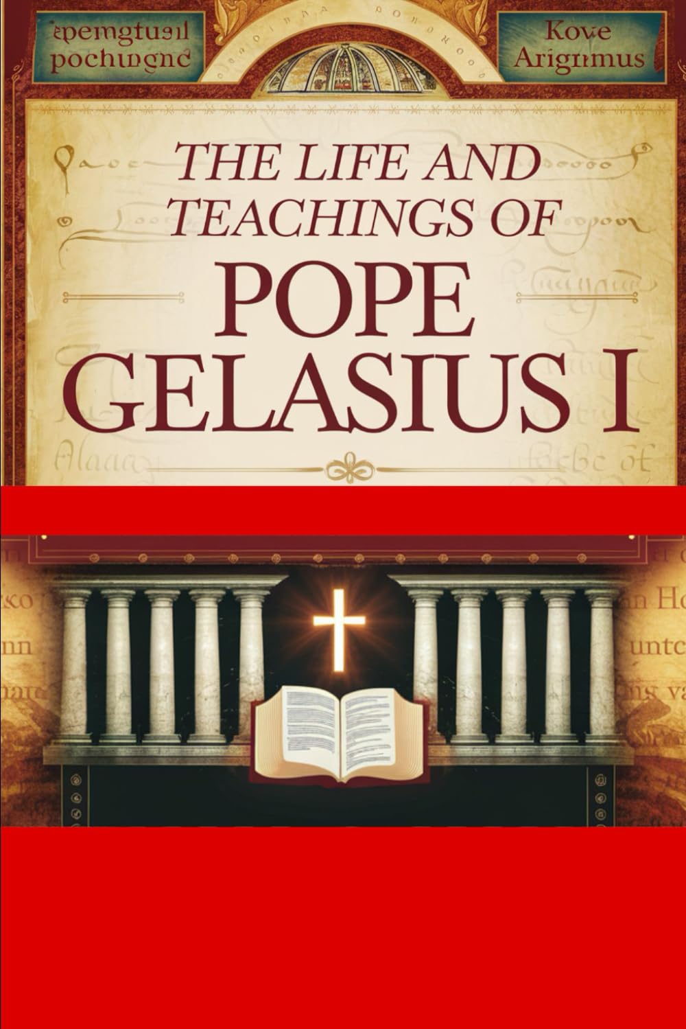 The Life and Teachings of Pope Gelasius I (Spirituality Life Everyday Series)
