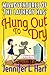 The Misadventures of the Laundry Hag: Hung Out to Dry (Laundry Hag Series Book 4)