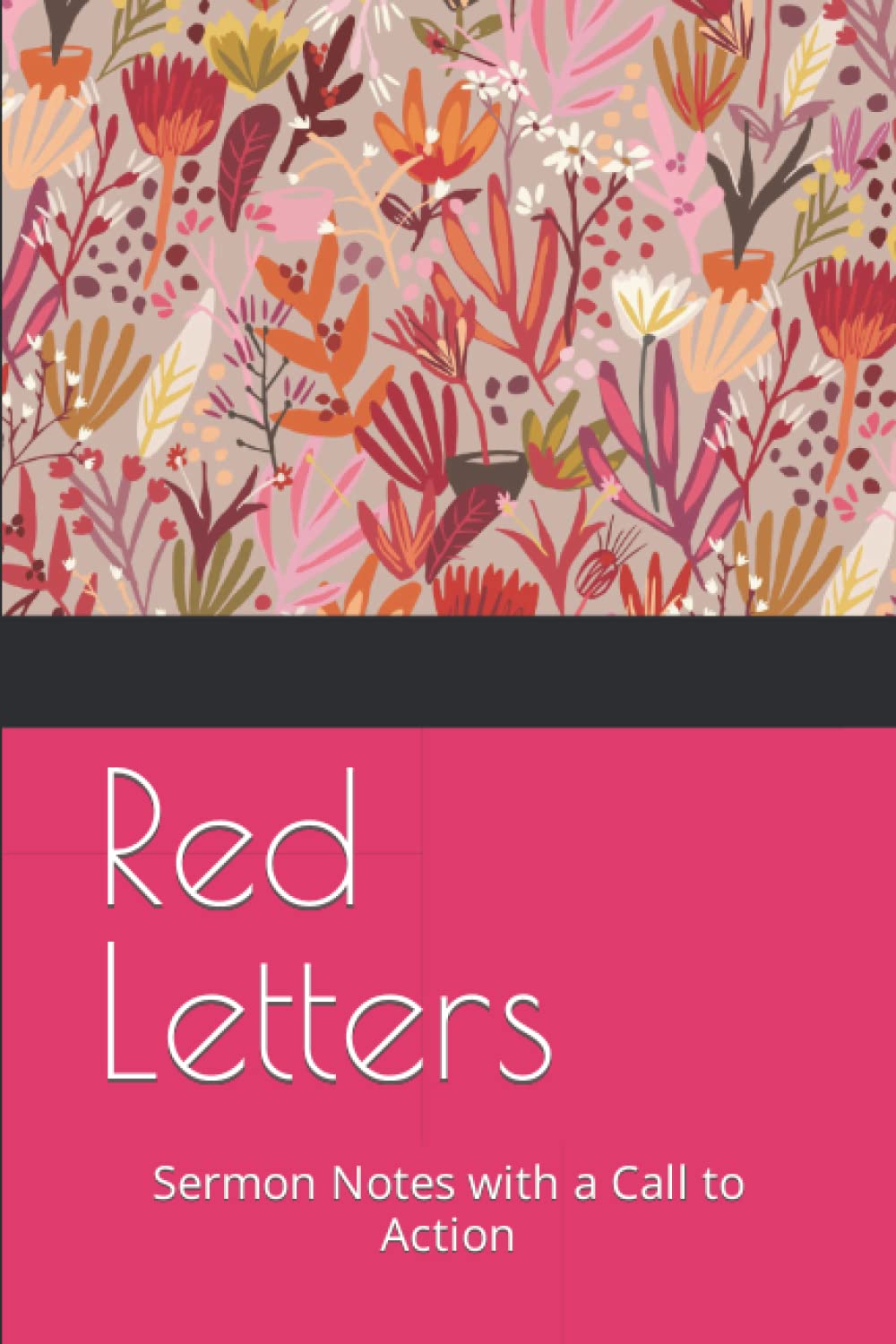 Red Letters: Sermon Notes with a Call to Action