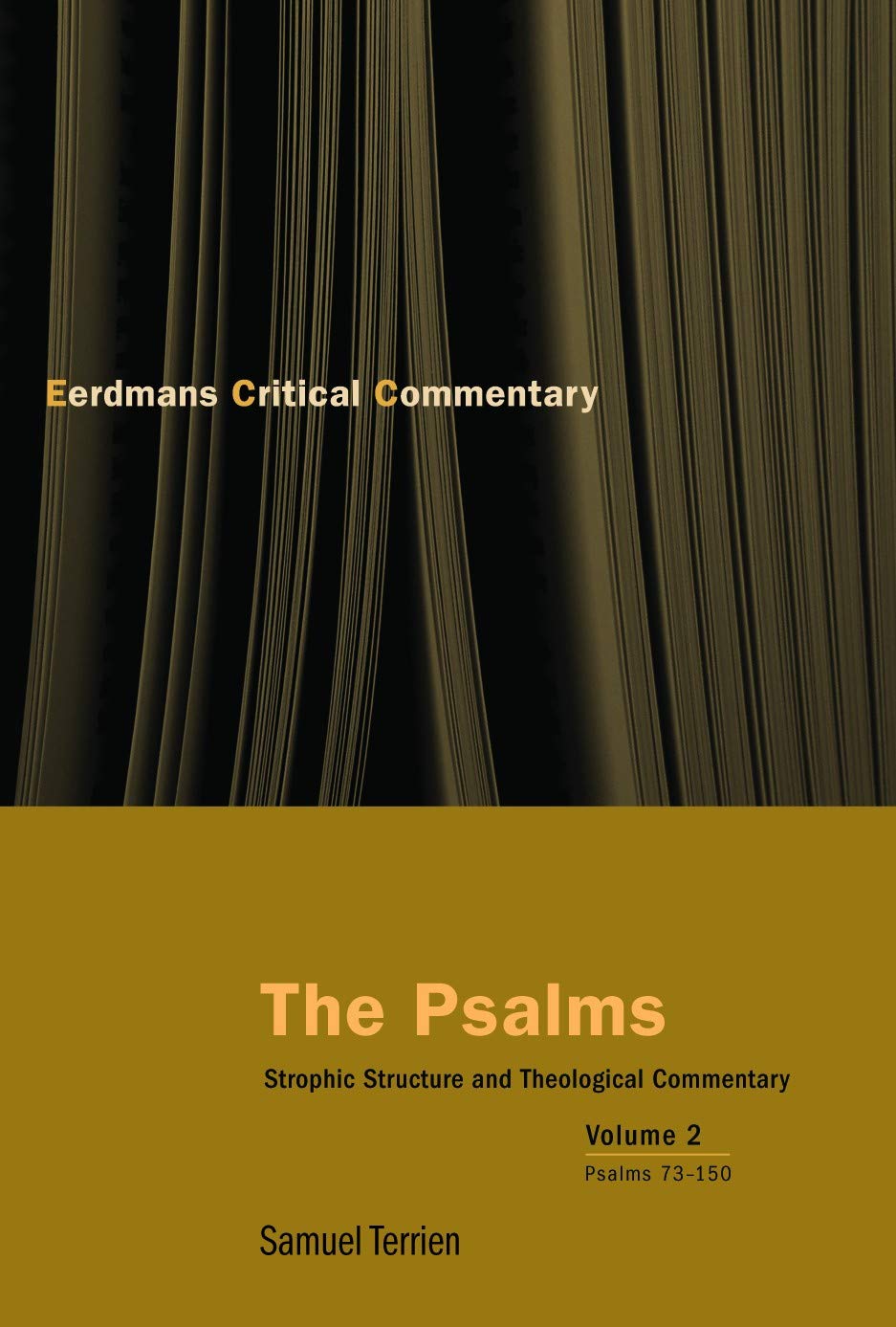 The Psalms: Strophic Structure and Theological . Terrien Paperback<|