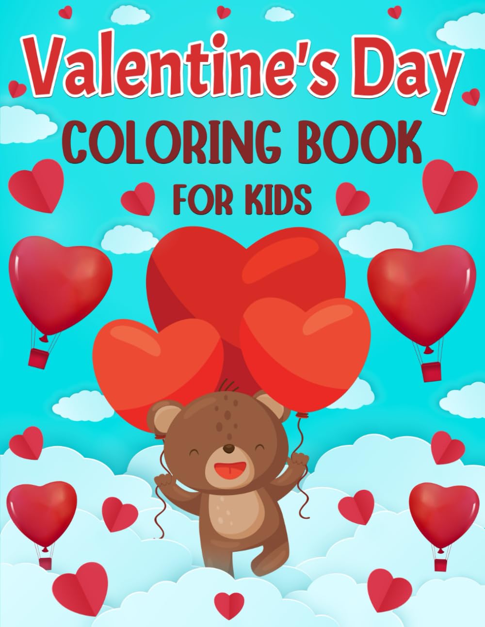 Valentine's Day Coloring Book for Kids: Big, Simple and Cute Designs to ...
