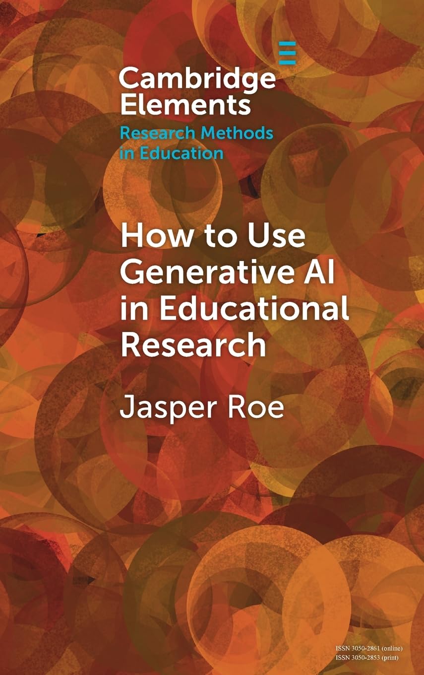 How to Use Generative AI in Educational Research (Elements in Research Methods in Education)