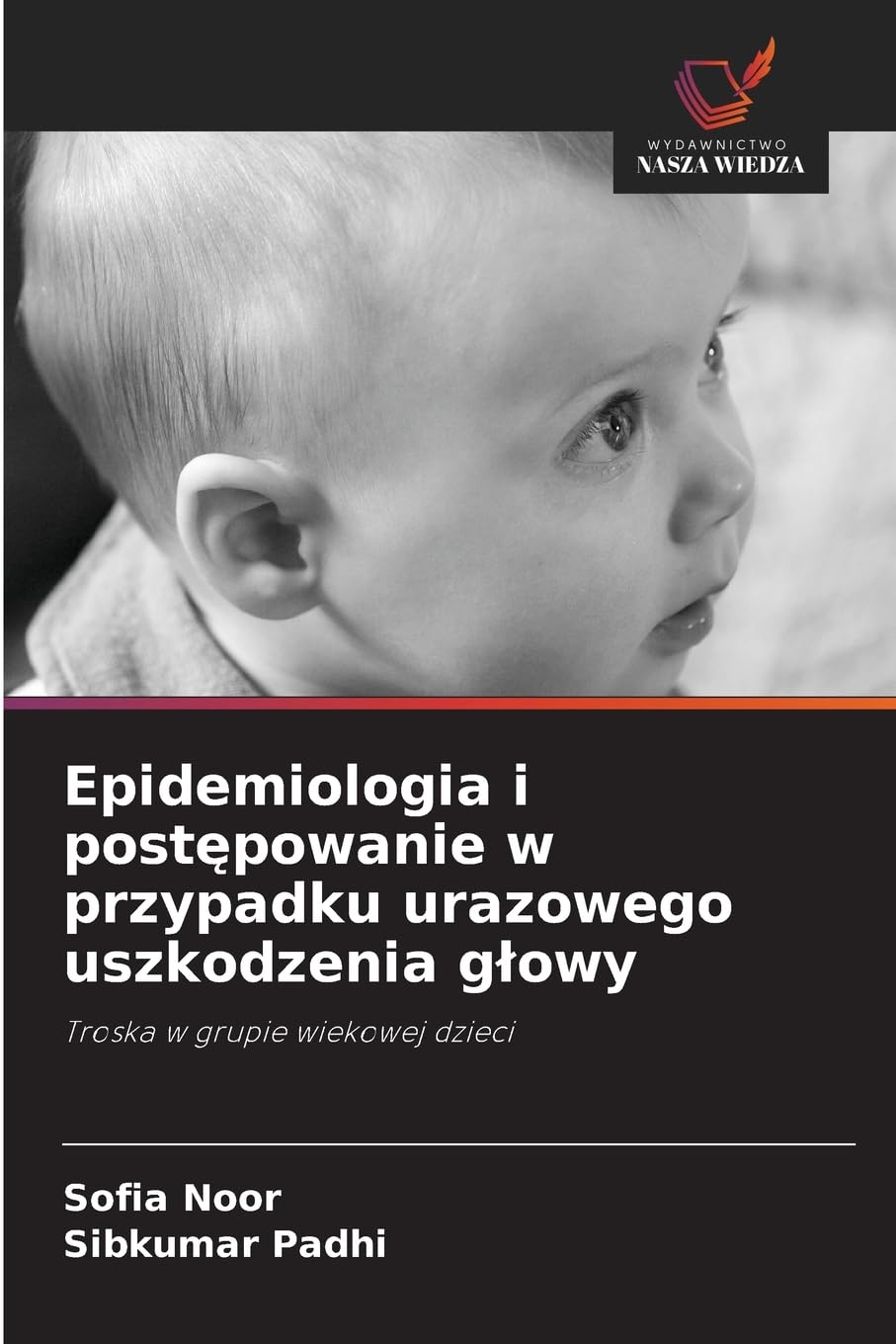 Epidemiologia i post¿powanie w przypadku urazowego uszkodzenia g¿owy: Troska w grupie wiekowej dzieci