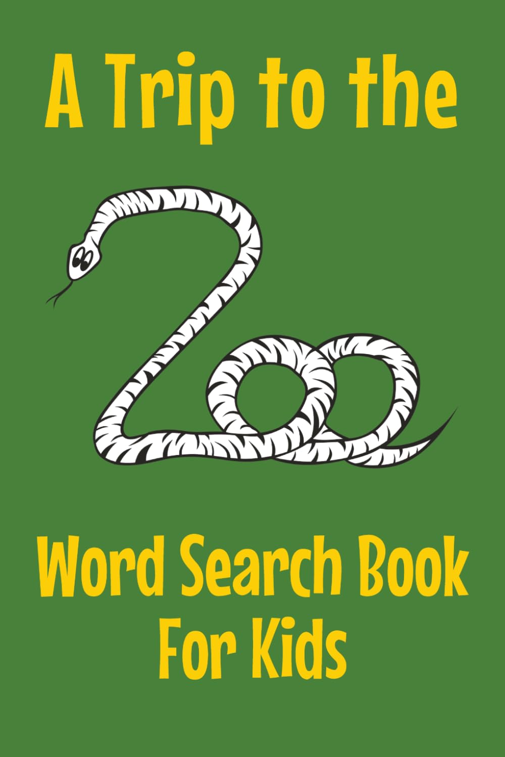 A Trip to the Zoo Word Search Book for Kids: Screen Free Fun
