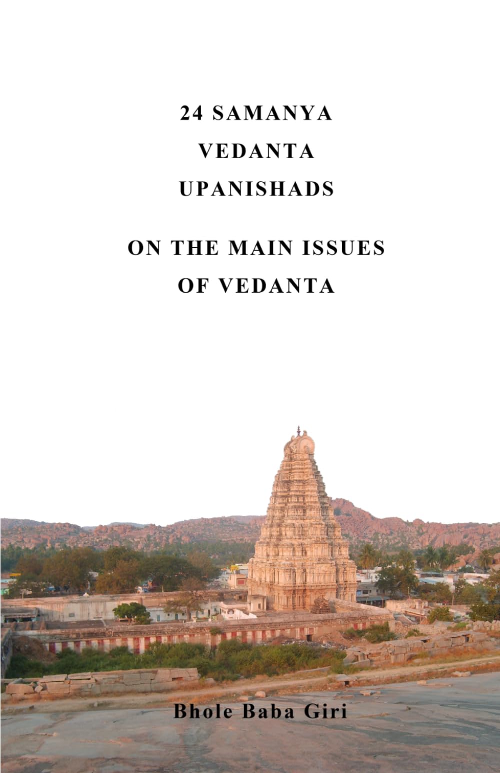 24 Samanya Vedanta Upanishads: On the main issues of Vedanta