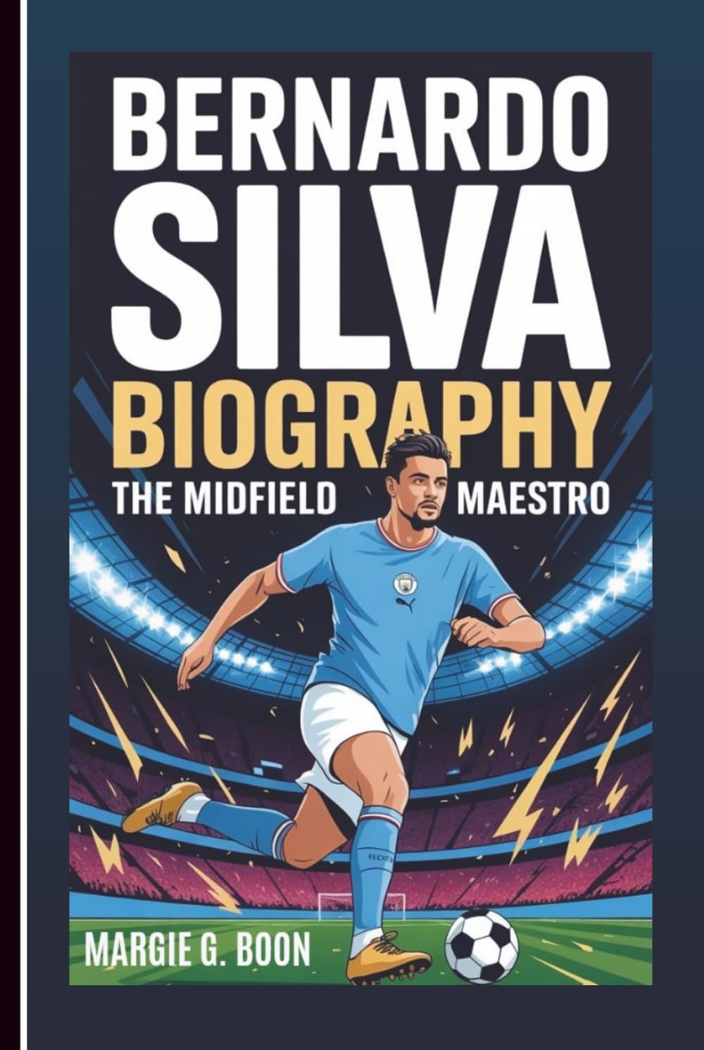 BERNARDO SILVA BIOGRAPHY: The Midfield Maestro