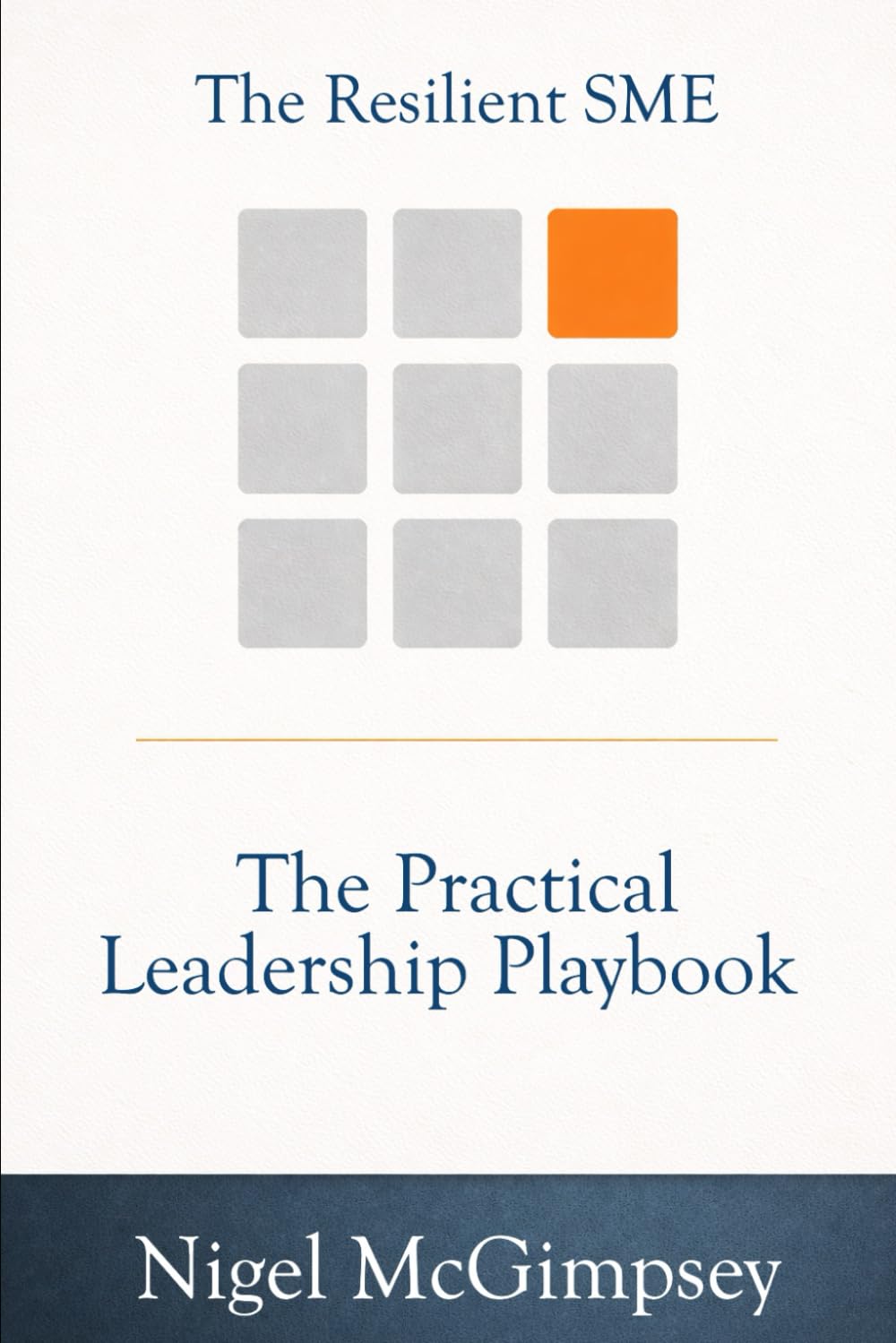 The Resilient SME: The Practical Leadership Playbook in 2026