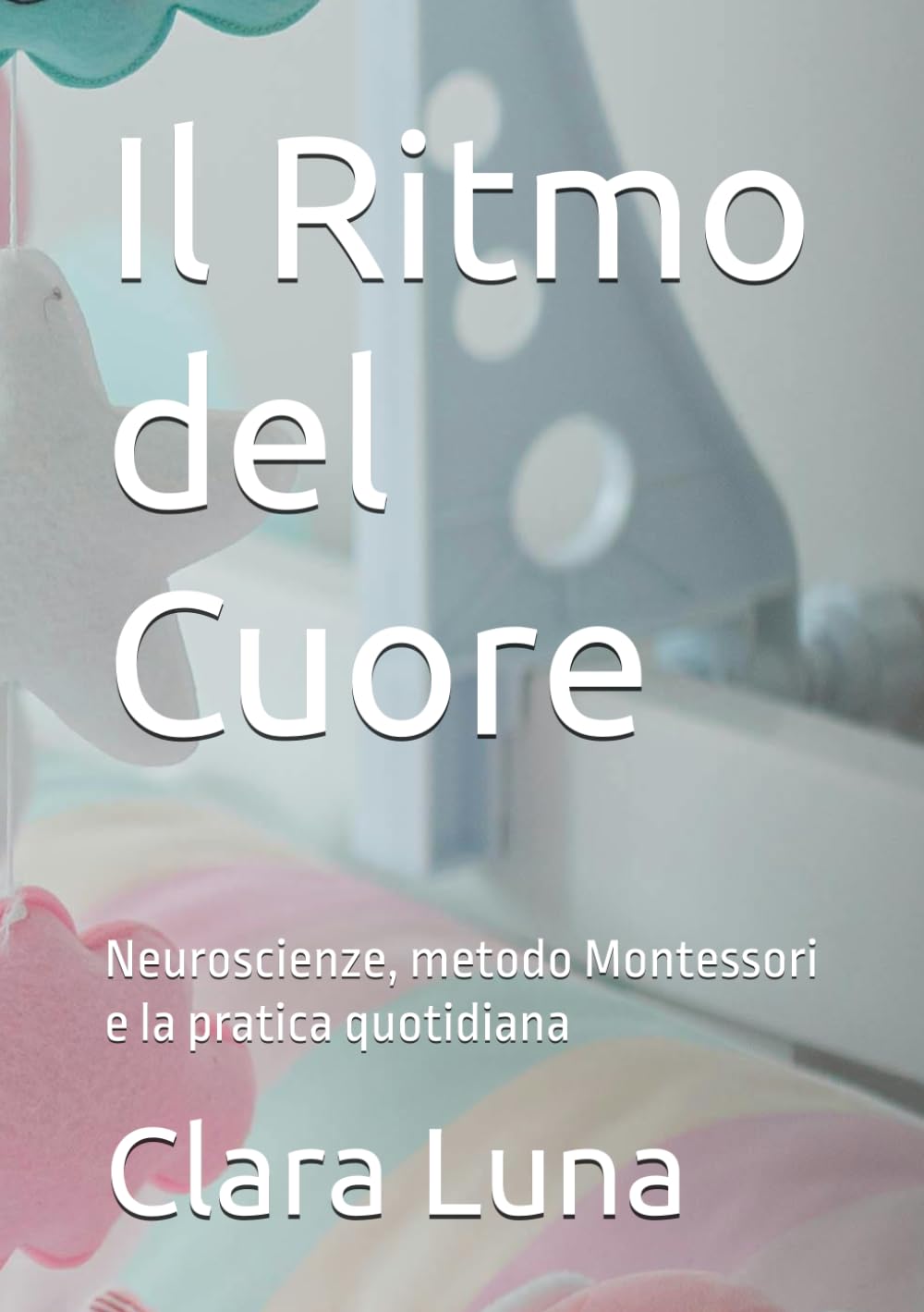 Il Ritmo del Cuore: Neuroscienze, metodo Montessori e la pratica quotidiana