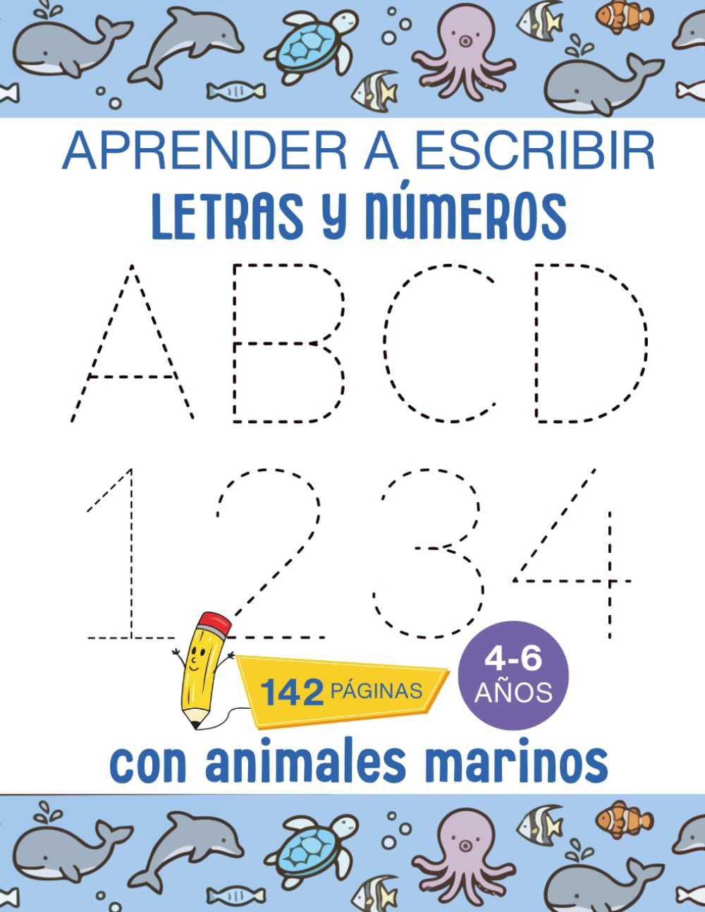 Aprender a escribir letras y números Libro de actividades con animales marinos 4–6 años: Para niños en edad preescolar ejercicios de escritura, números y actividades divertidas
