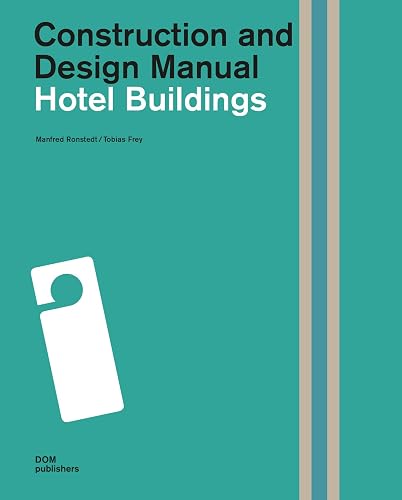 Hotel Buildings: Construction and Design Manual