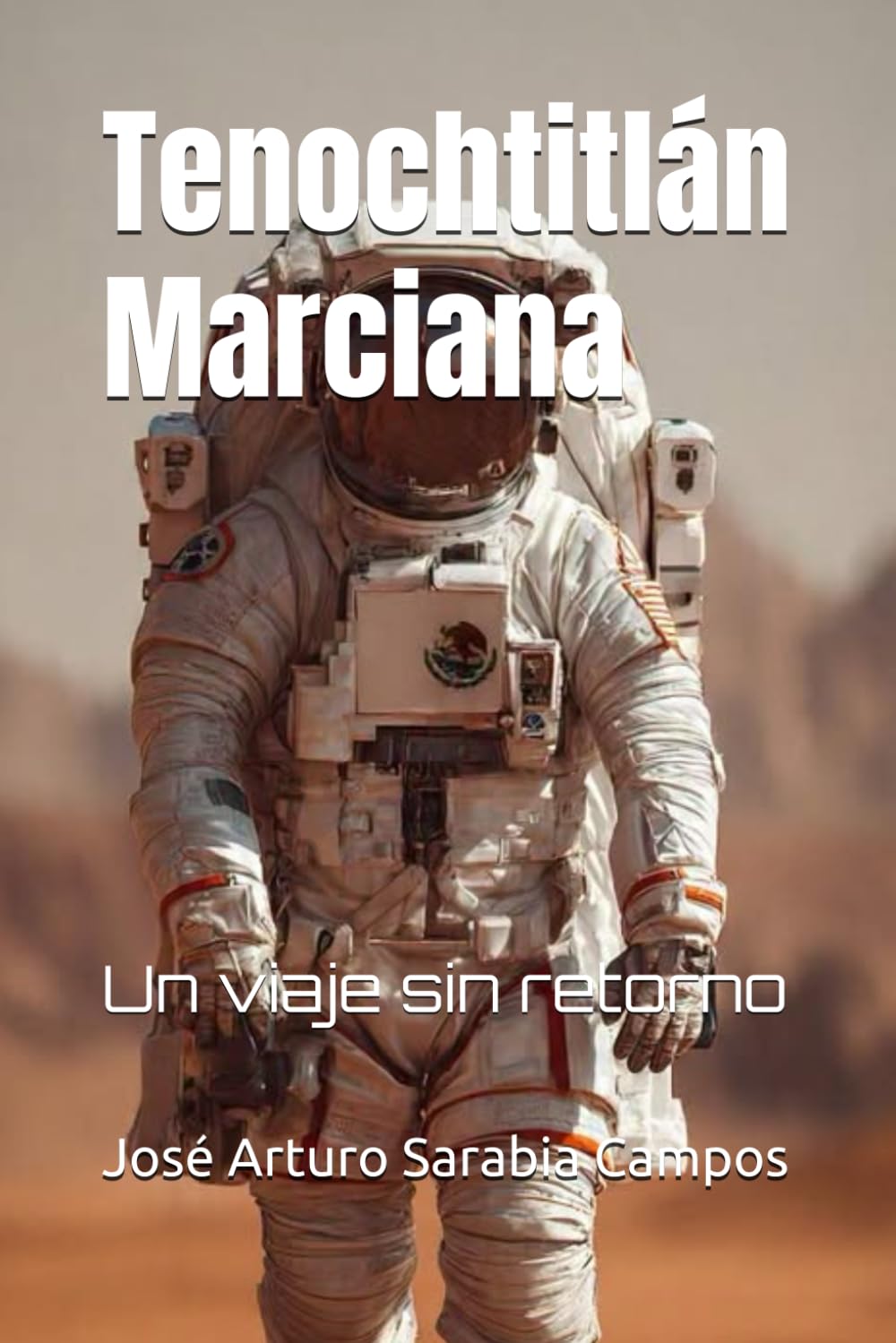Tenochtitlan Marciana: Un viaje sin retorno