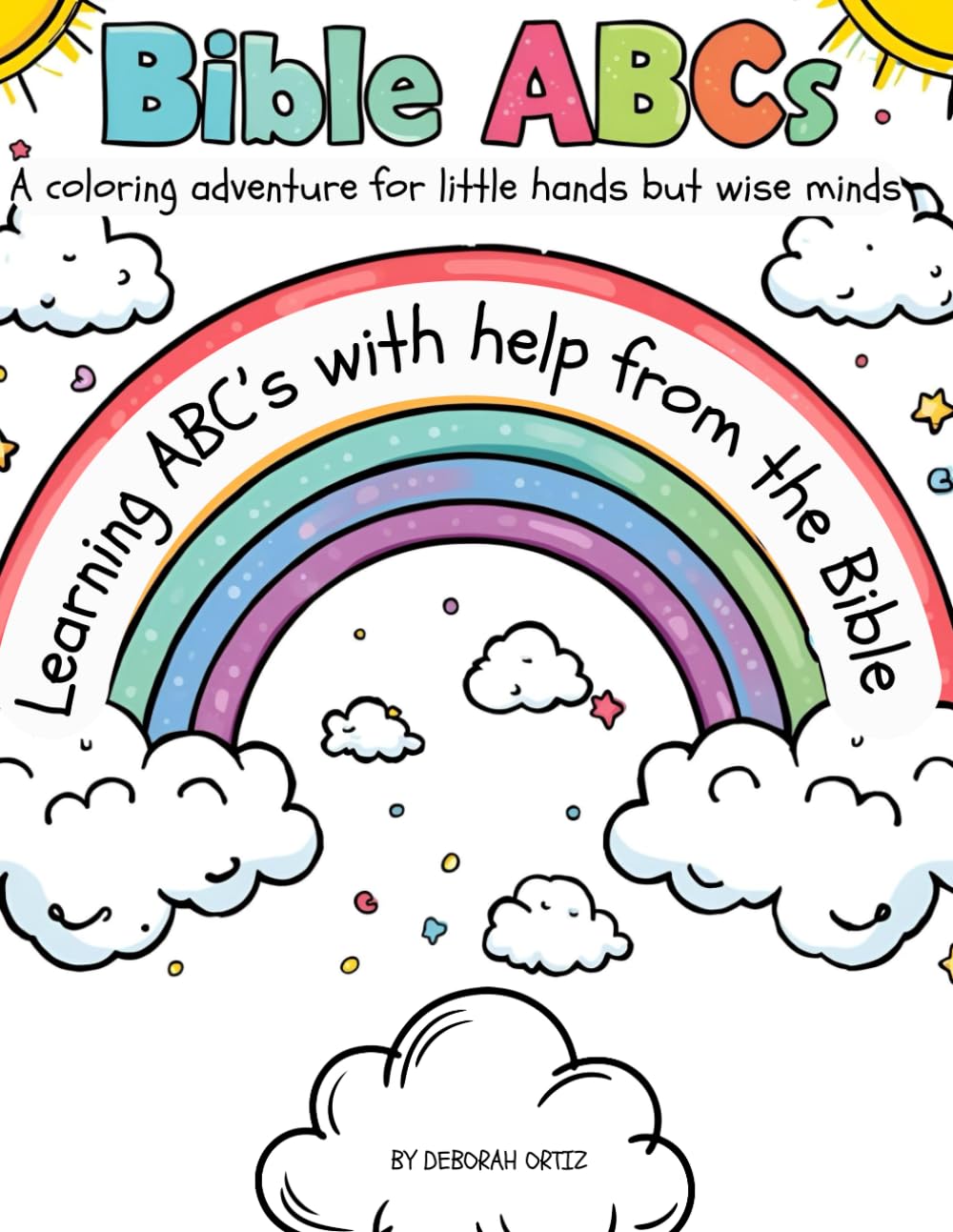 Bible ABC's: A coloring adventure for little hands but wise minds