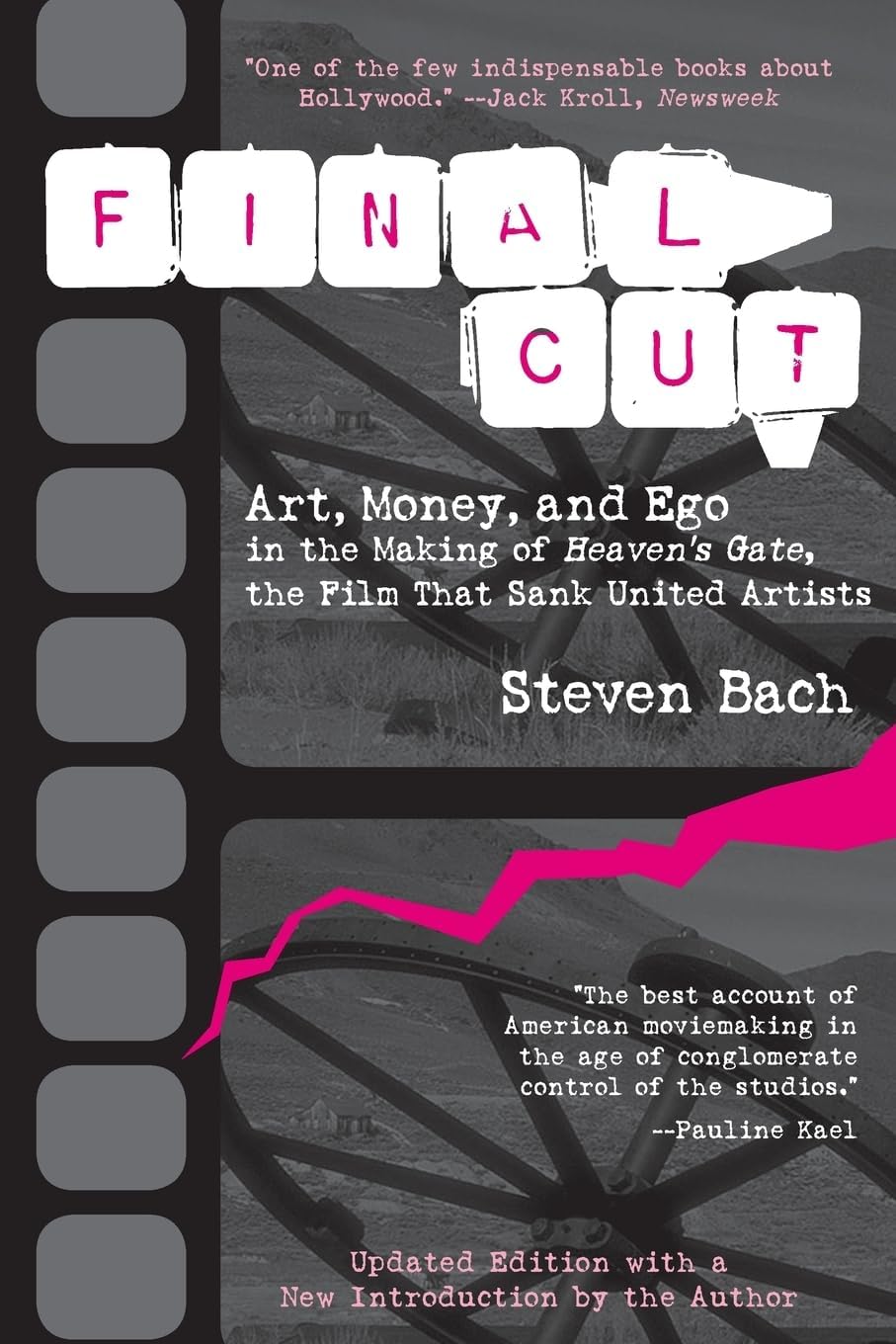 Final Cut: Art, Money, and Ego in the Making of Heaven's Gate, the Film that Sank United Artists โ A Witty Insider Account of Epic Hollywood Disaster and Human Absurdity