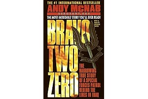 Bravo Two Zero: The Harrowing True Story of a Special Forces Patrol...