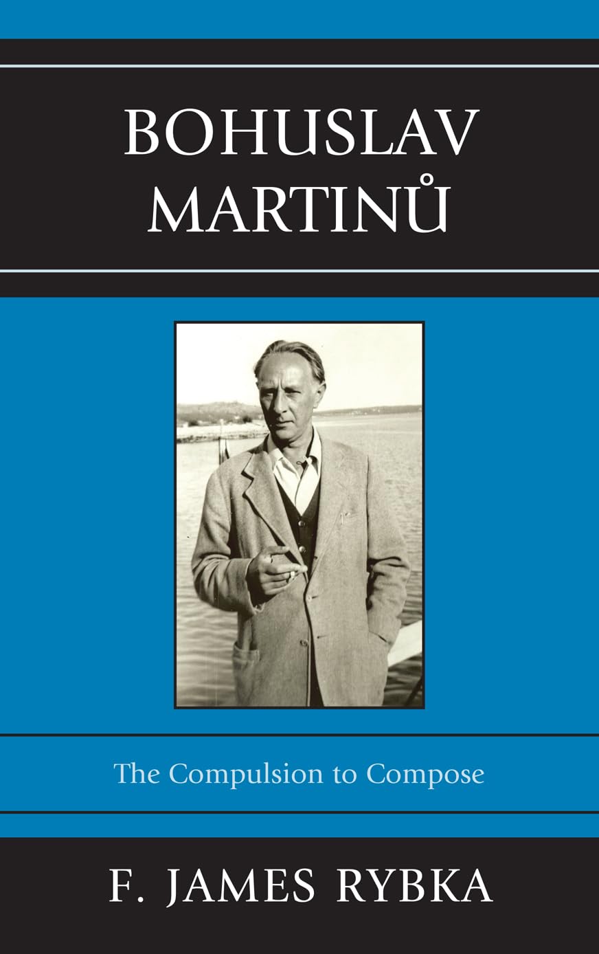 Buy Bohuslav Martinu: The Compulsion to Compose โ BookShops.in