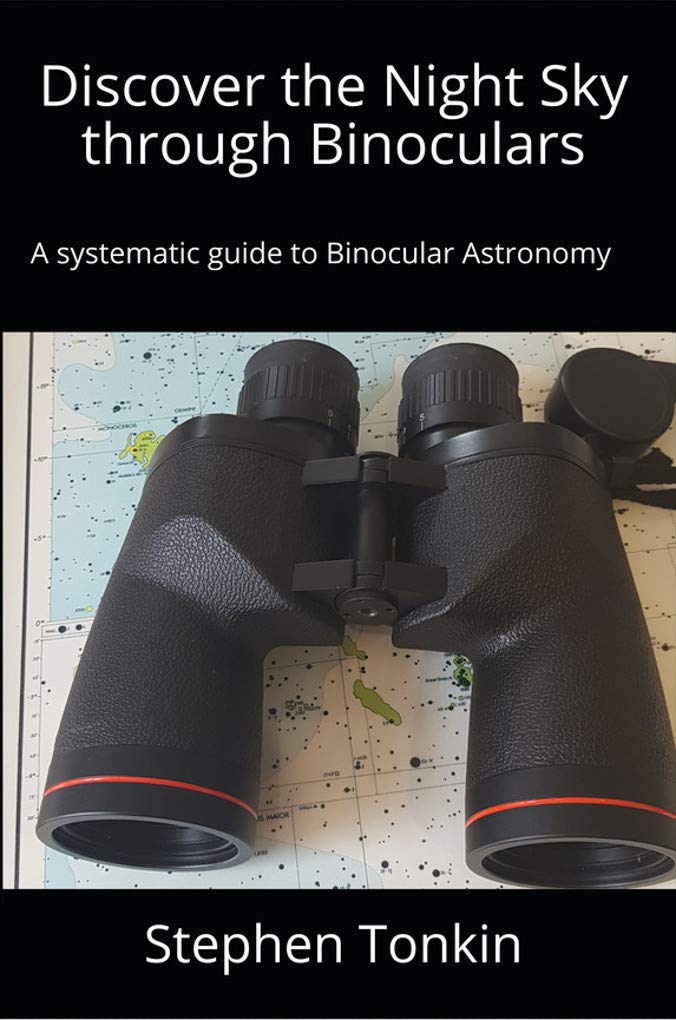 Discover the Night Sky through Binoculars: A systematic guide to Binocular Astronomy