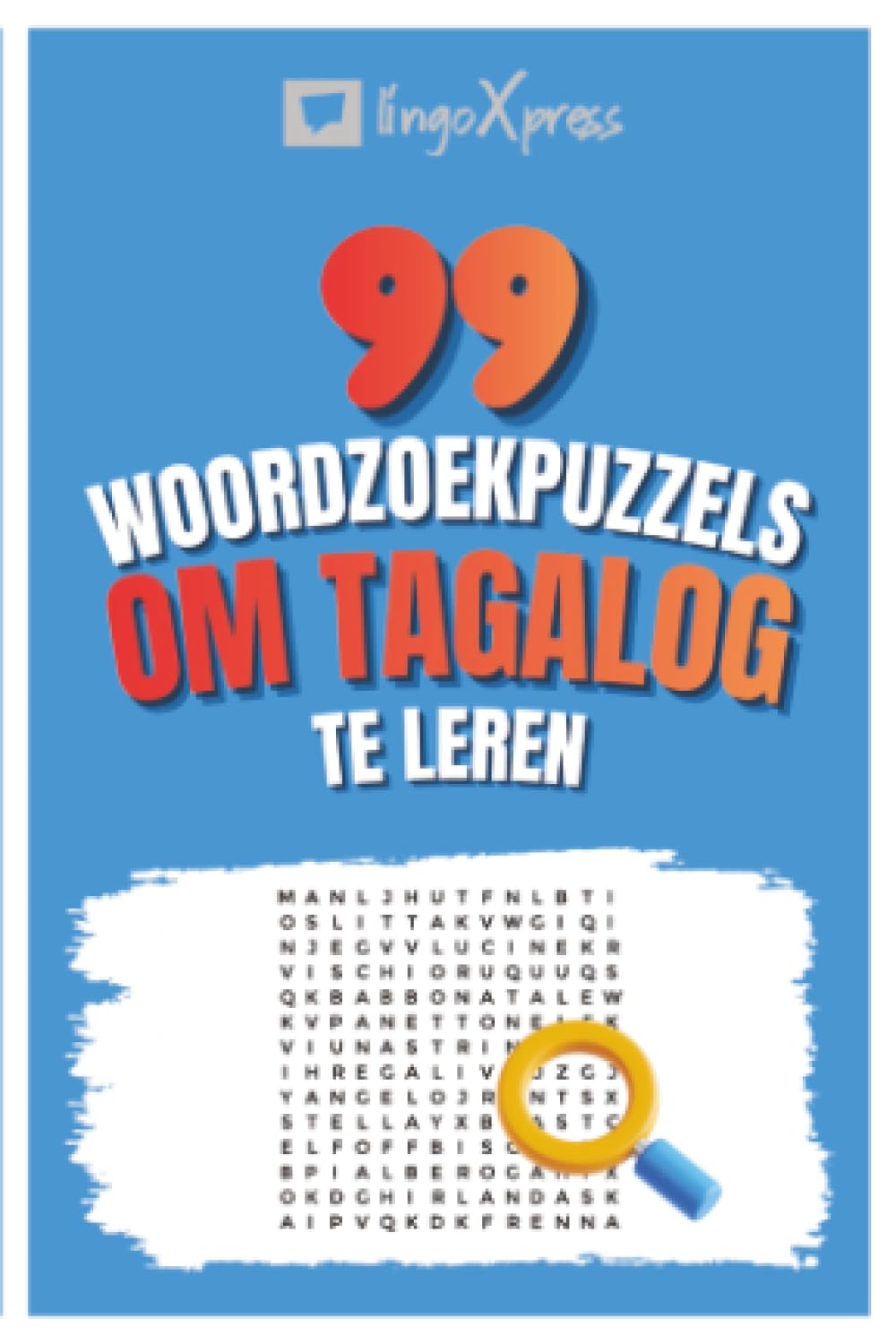 99 Woordzoekpuzzels om Tagalog te Leren: Activeer je hersenen en leer meer dan 700 woorden uit je hoofd