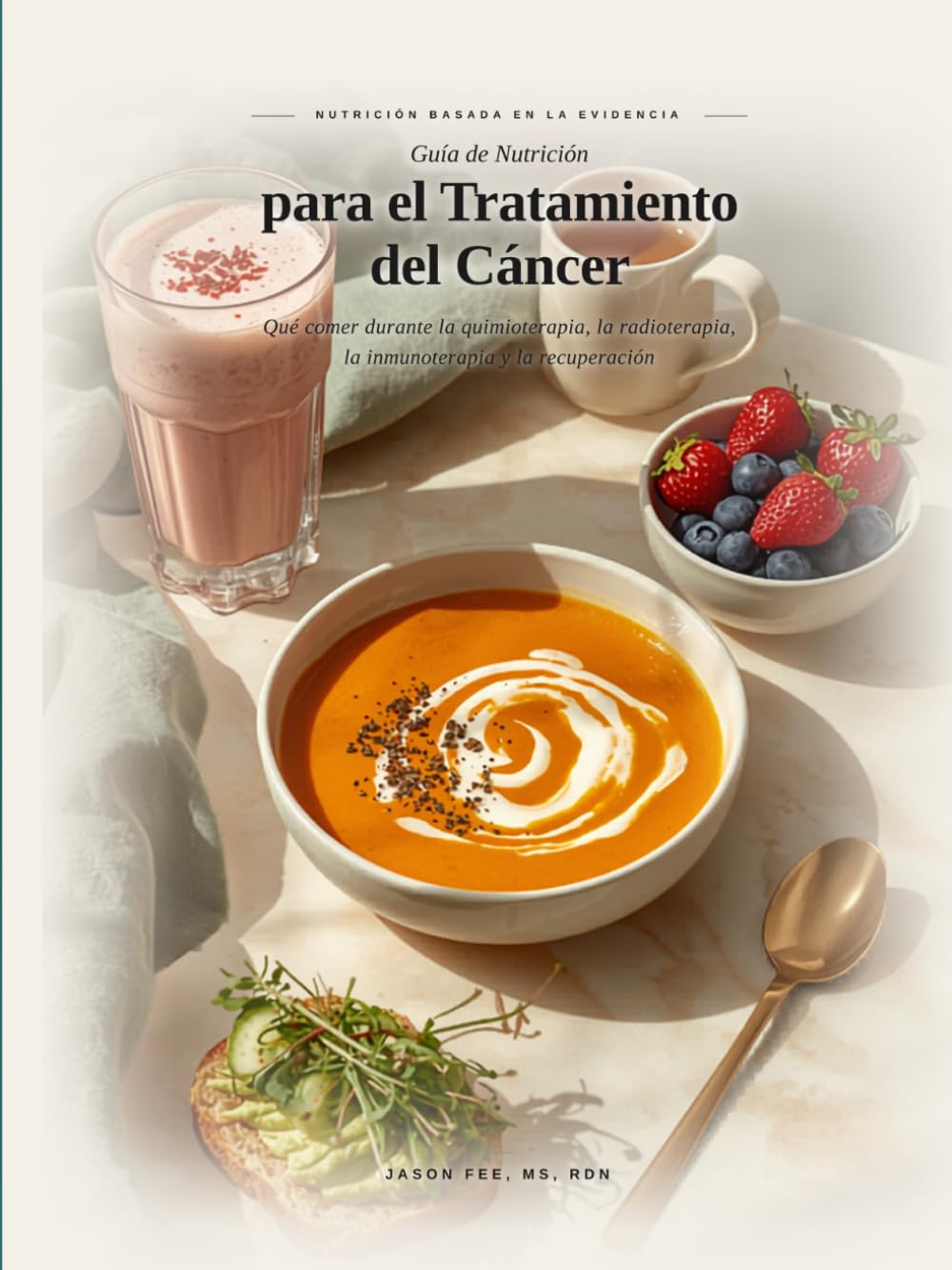 Guía de Nutrición para el Tratamiento del Cáncer: Qué Comer Durante Quimioterapia, Radiación e Inmunoterapia