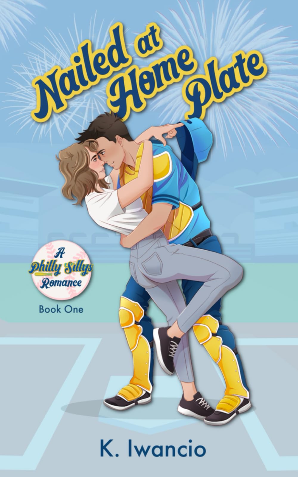 Nailed at Home Plate: A spicy, hilarious, Philly Sillys team Banana Ball romance (Philly Sillys Baseball)