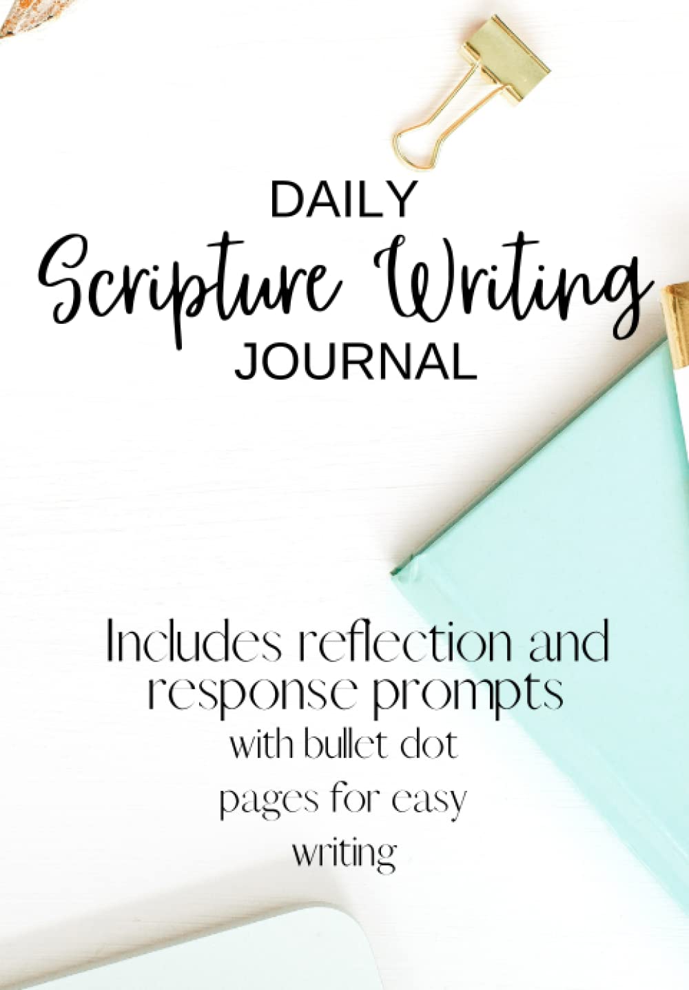 Daily Scripture Writing with Reflection Questions and Prayer