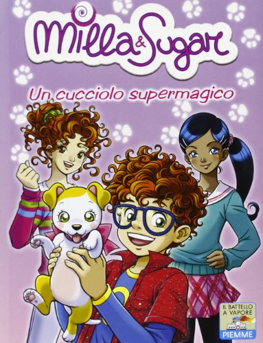 Un cucciolo supermagico. Ediz. illustrata Un cucciolo supermagico. Ediz. illustrata