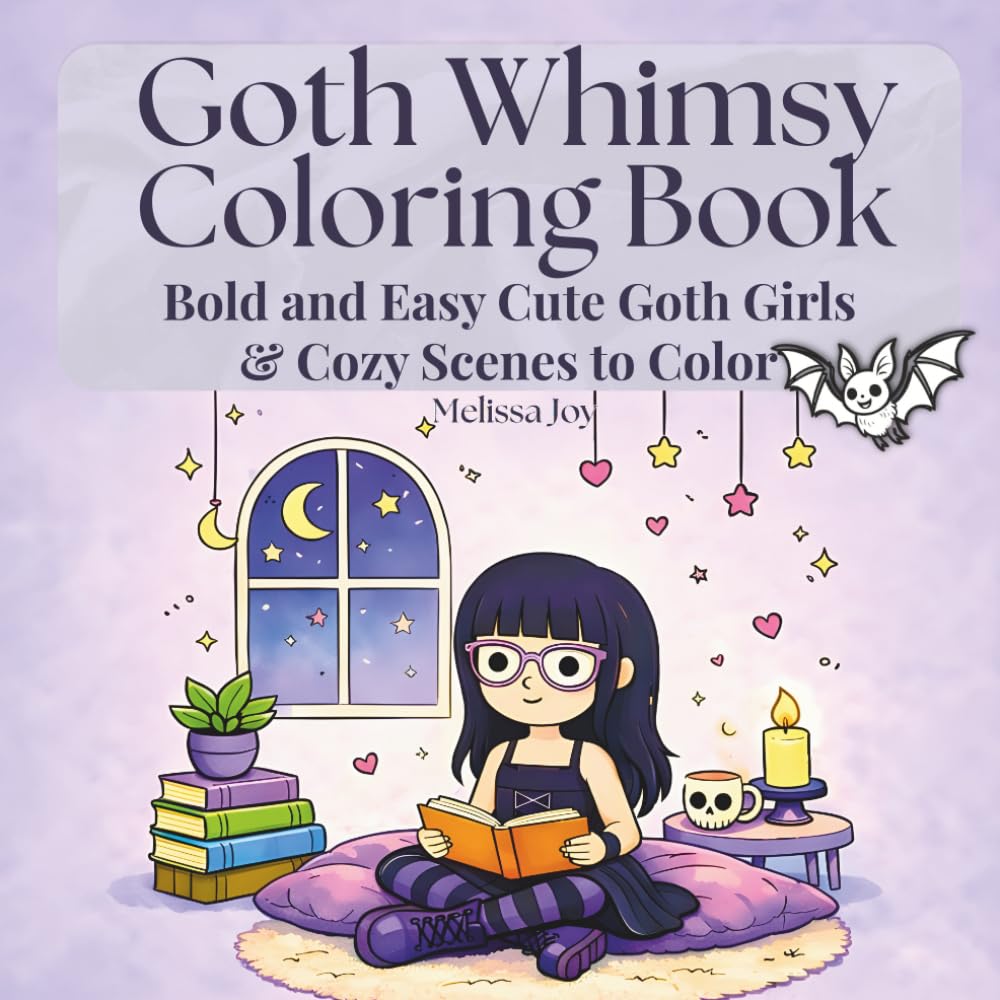 Goth Whimsy Coloring Book: Bold & Easy Cute Goth Girls & Cozy Scenes to Color (Melissa Joy Creations)