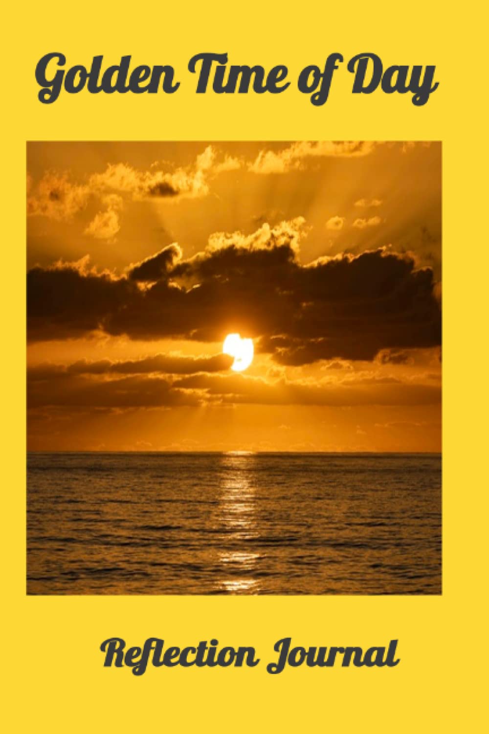 Golden Time of Day: Reflection Journal
