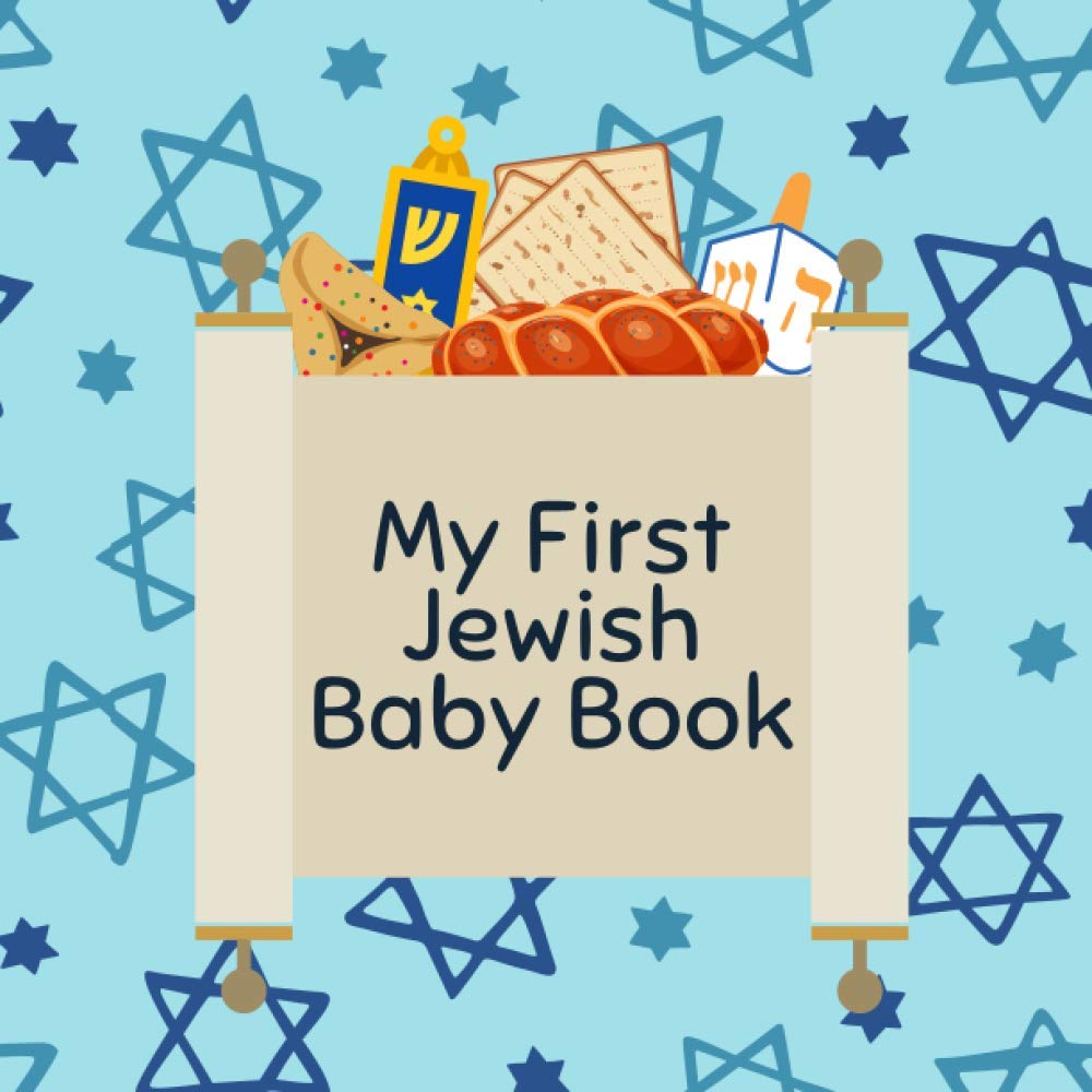 My First Jewish Baby Book: Jewish Words for Children Aged 0-3; A Great Brit Milah or Birthday Gift!