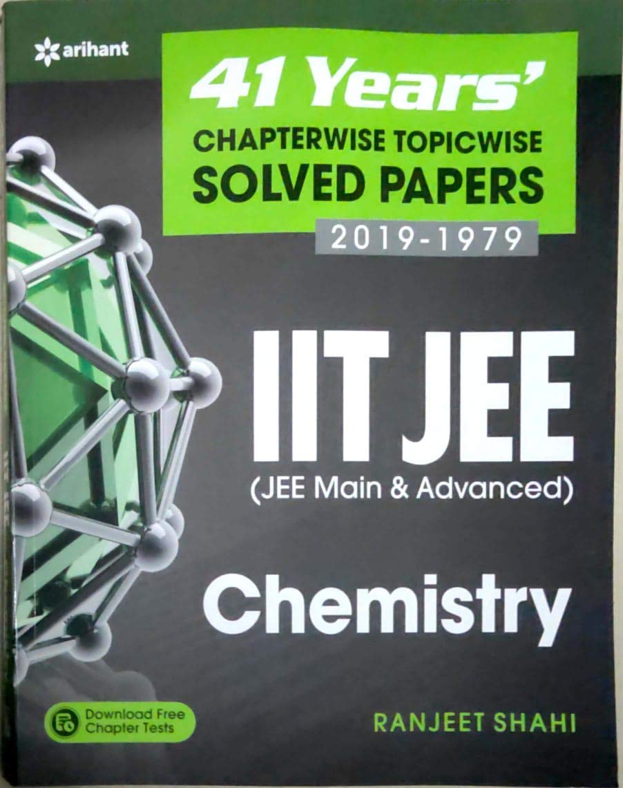 40 Years Chapterwise Topicwise Solved Papers (2018-1979) IIT JEE Chemistry (Old Edition)