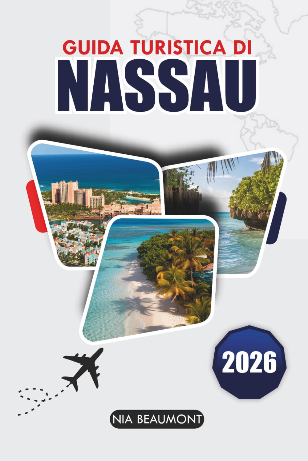 Guida ai viaggi di Nassau 2026: Esplora le Bahamas — spiagge, avventure sull'isola, cibo locale e un itinerario perfetto di 5 giorni