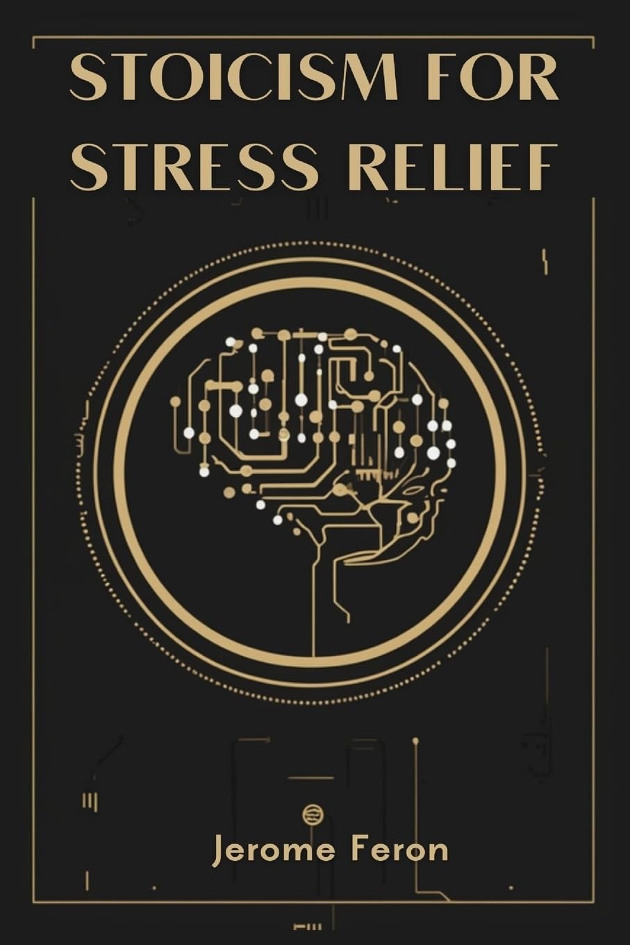Stoicism for Stress Relief: Ancient Wisdom for Modern Serenity (2024 Guide for Beginners)