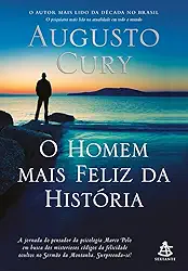 O homem mais feliz da história (Marco Polo – Livro 4)
