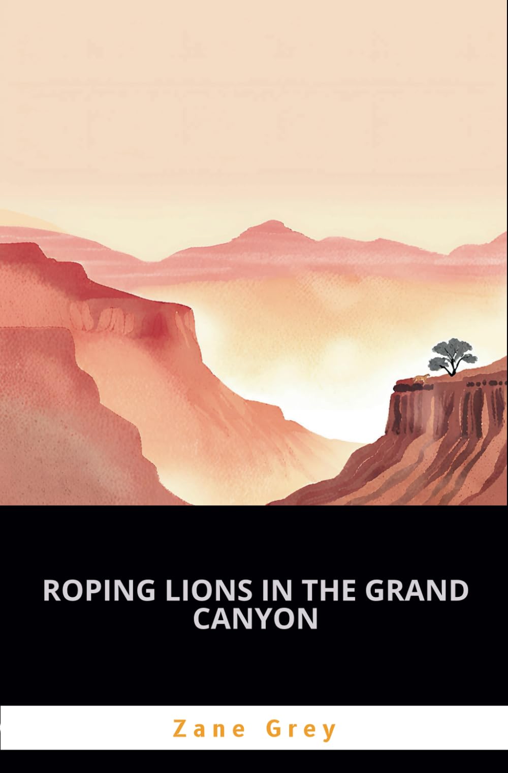 Roping Lions in the Grand Canyon