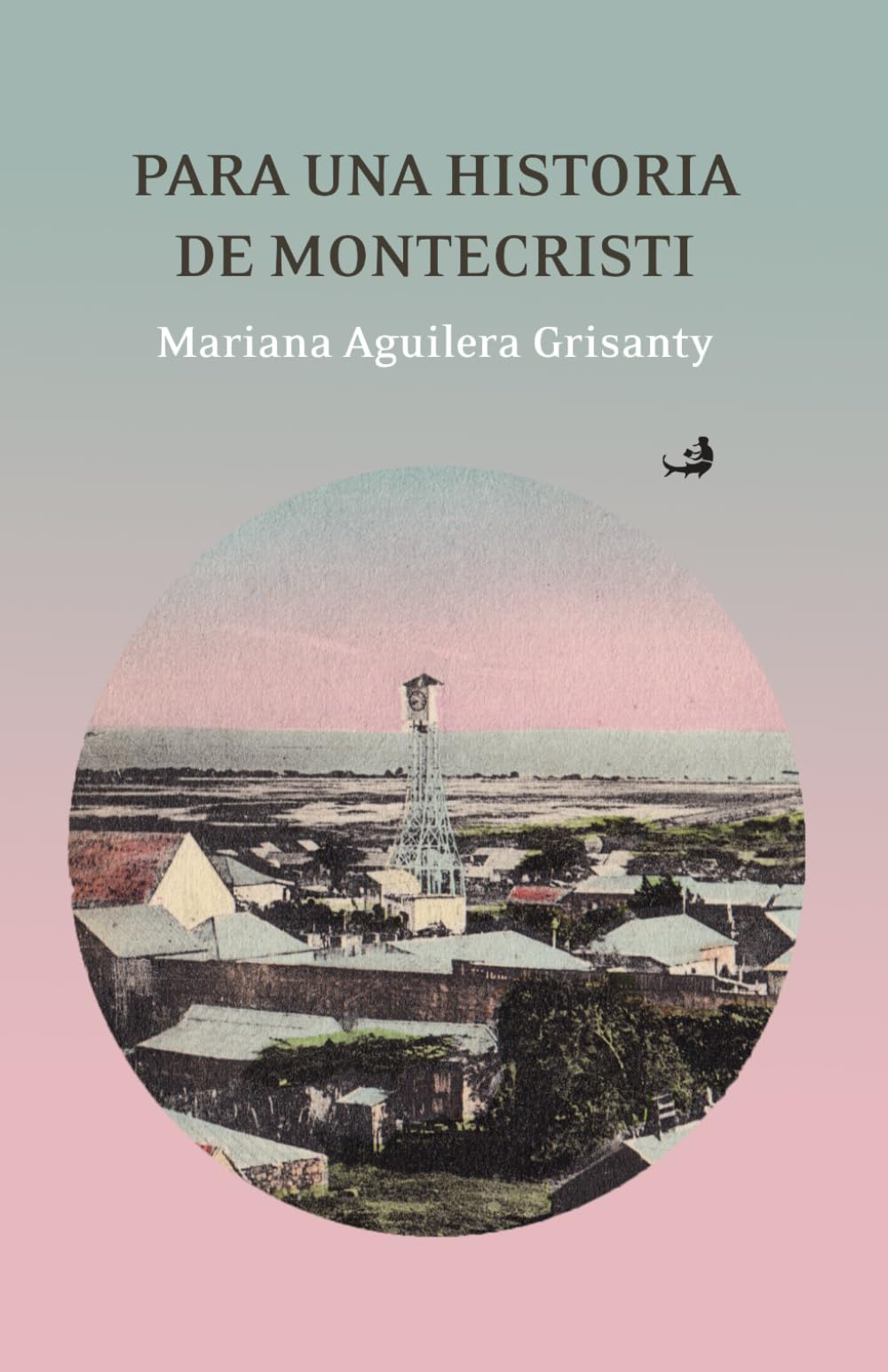 Para una historia de Montecristi